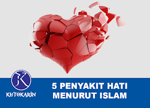 Bahaya! 5 Penyakit Hati Menurut Islam Yang Harus di Hindari