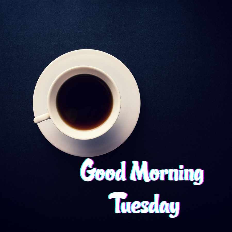 good morning happy tuesday images and quotes