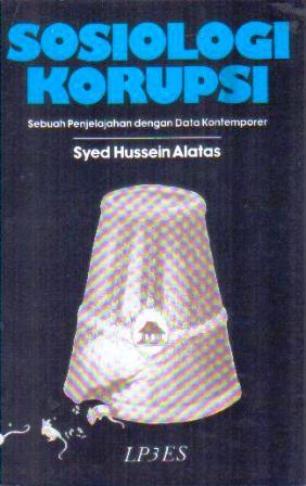 Sosiologi Korupsi Sebuah Penjelajahan Dengan Data Kontemporer