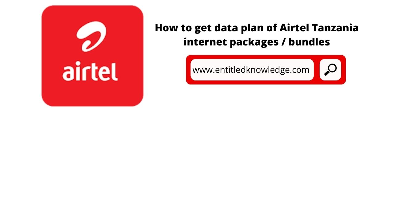 How to get data plan of Airtel Tanzania internet packages / bundles