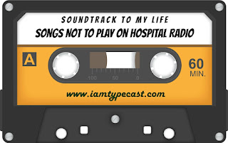 Soundtrack To My Life : Songs You Should Never Play On Hospital Radio