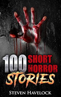 100 Short Horror Stories by Steven Havelock