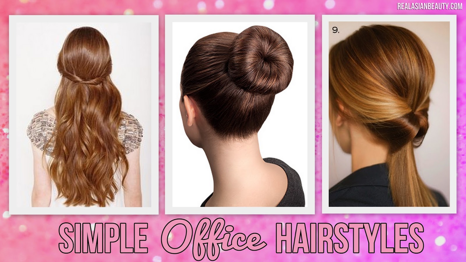 Real Asian Beauty 3 Easy Office Hairstyles For On The Go Women