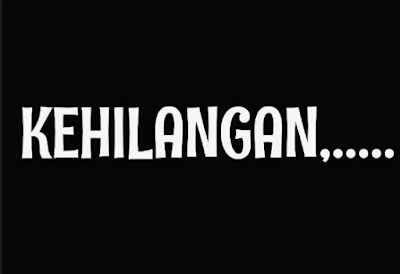 Coretan Alfan: Tentang Kehilangan Menurut Gue