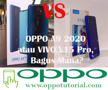 OPPO A9 2020 atau VIVO V15 Pro, Bagus Mana? - Oppotutorial