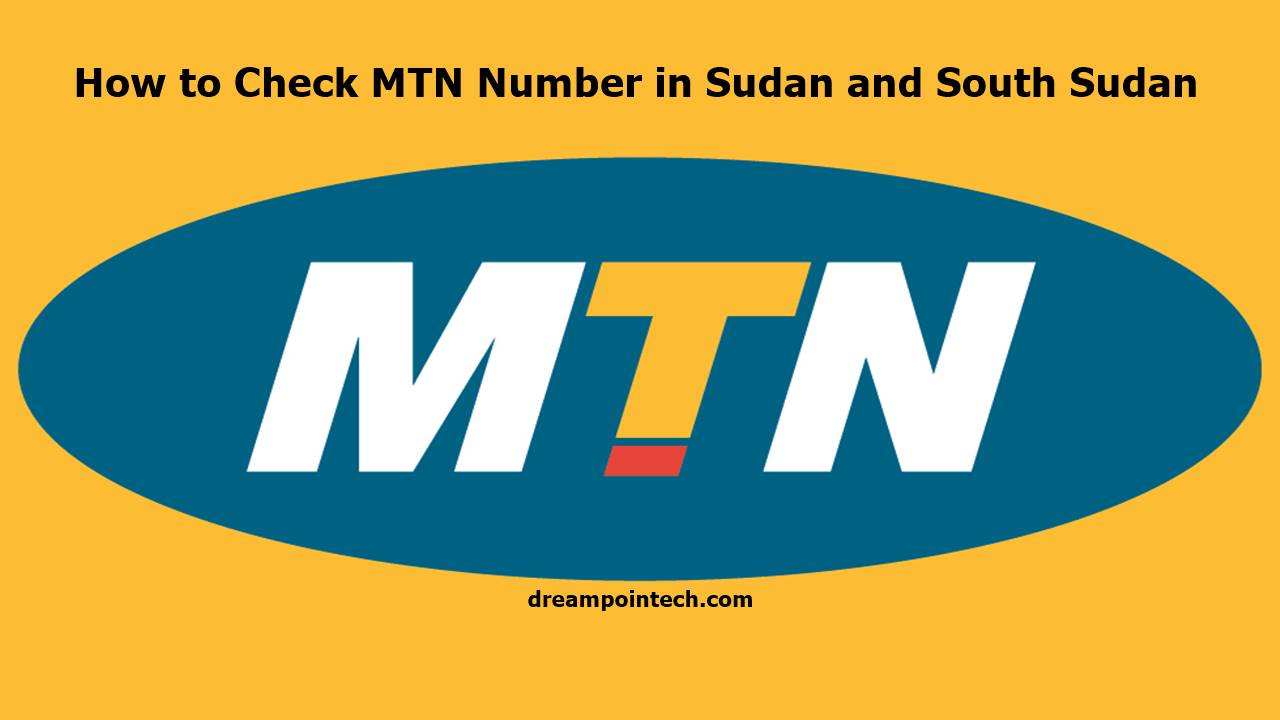 How to Check and Know MTN Number in Sudan and South Sudan