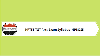 HPTET TGT Arts Exam Syllabus -HPBOSE