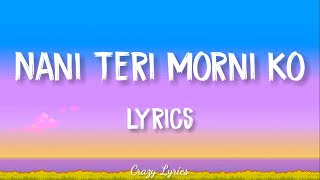 Nani Teri Morni Ko Lyrics