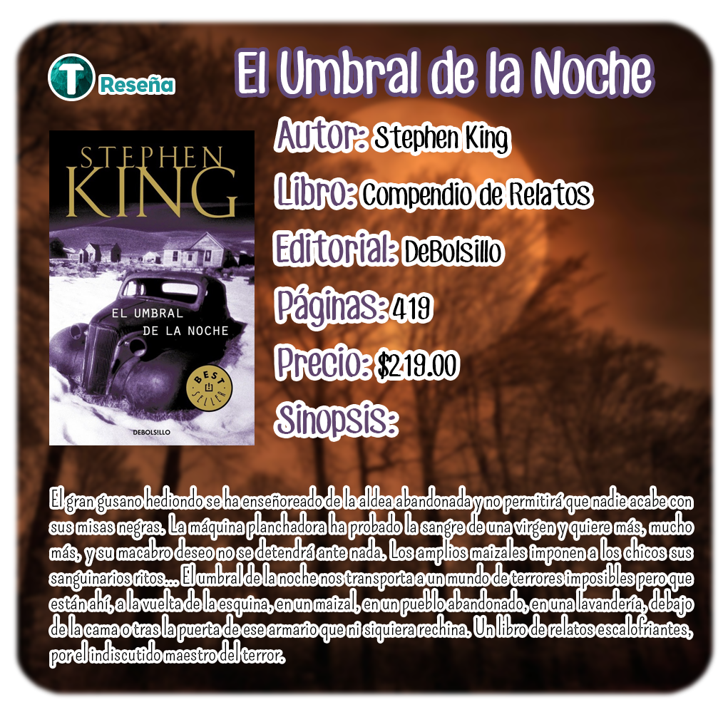 Trance de Letras Reseña El Umbral de la Noche de Stephen King Trance de Letras Reseña El Umbral de la Noche de Stephen King