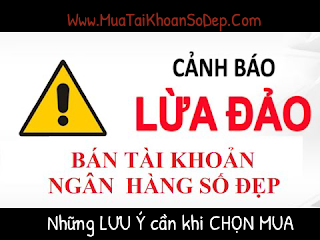 Lừa đảo bán số tài khoản đẹp, những lưu ý khi mua và lựa chọn