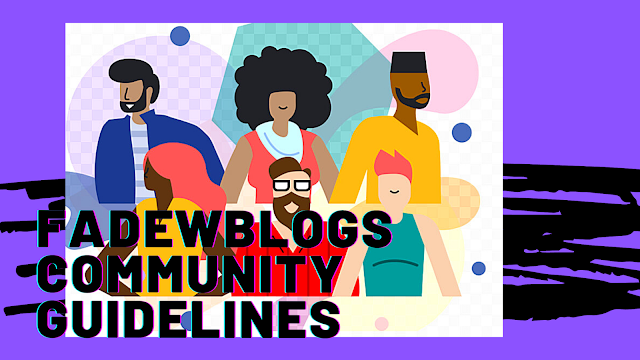 Fadewblogs Community Guidelines