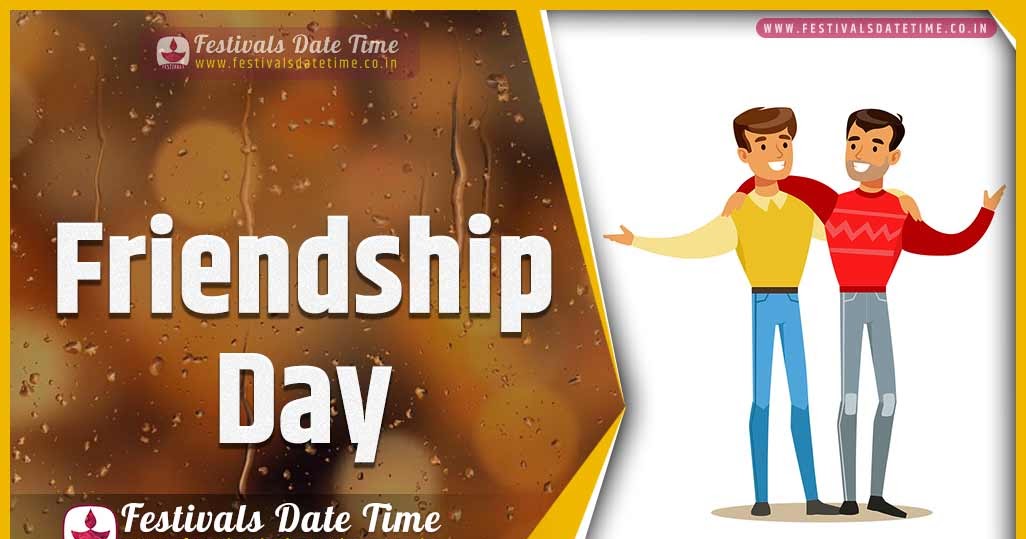 2020 Friendship Day Date and Time, 2020 Friendship Day Festival