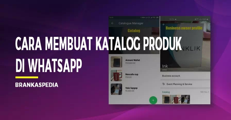 Cara Membuat Katalog Produk Di Whatsapp Brankaspedia Blog Tutorial Dan Tips