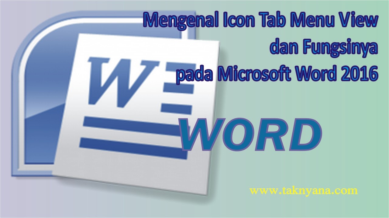 Mengenal Icon Tab Menu View Dan Fungsinya Pada Microsoft Word 2016