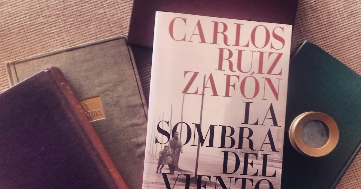 "La Sombra del Viento" de Carlos Ruíz Zafón