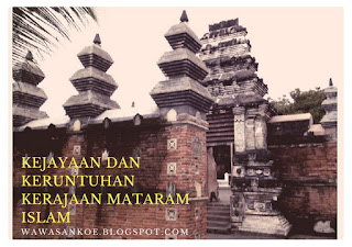 Masa Kejayaan Dan Keruntuhan Kerajaan Mataram Islam Wawasanku