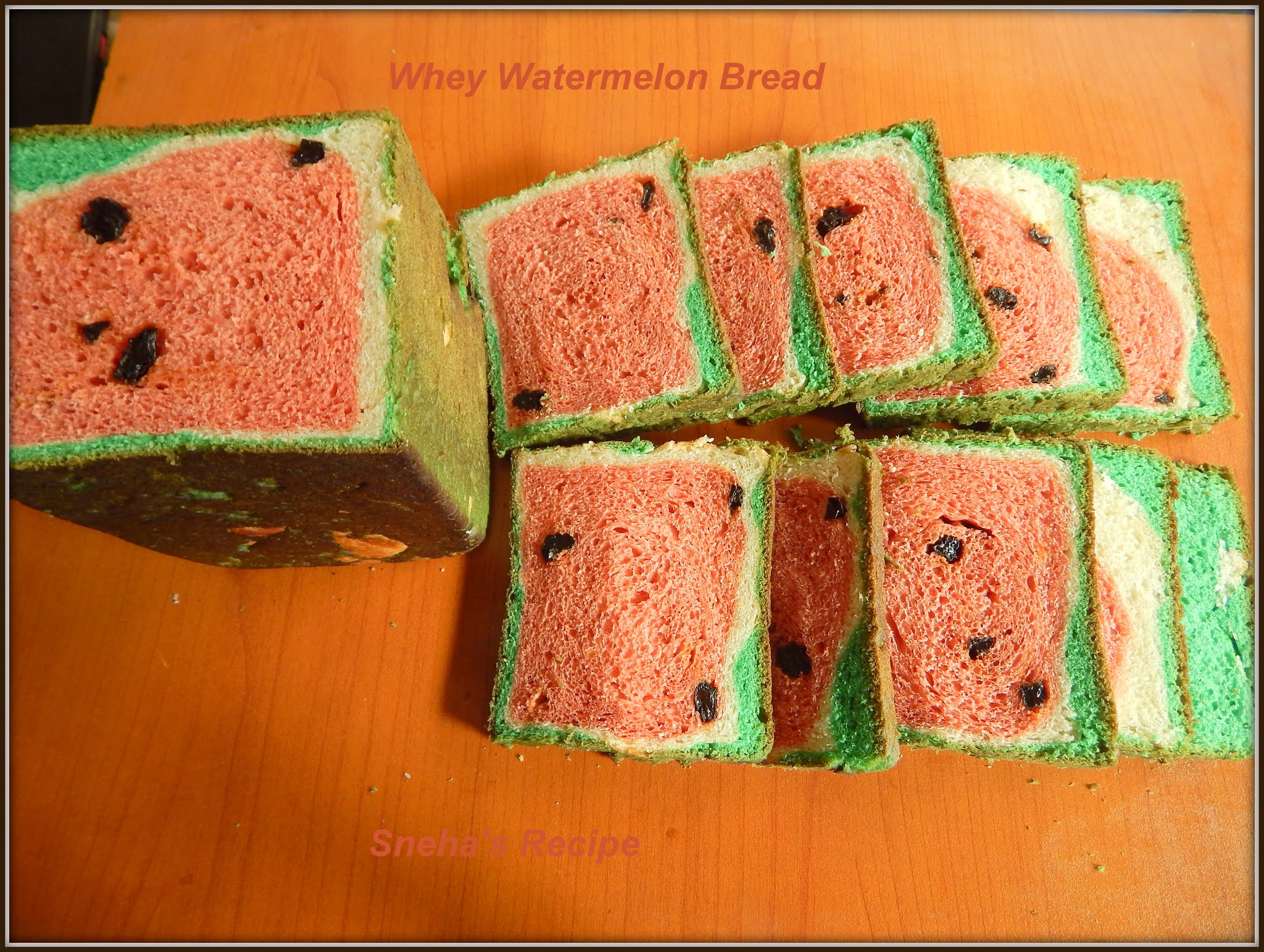 Whey Watermelon BreadBreadBakers Sneha's Recipe