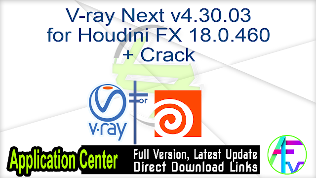V-ray Next v4.30.03 for Houdini FX 18.0.460 + Crack V-ray Next v4.30.03 for Houdini FX 18.0.460 + Crack