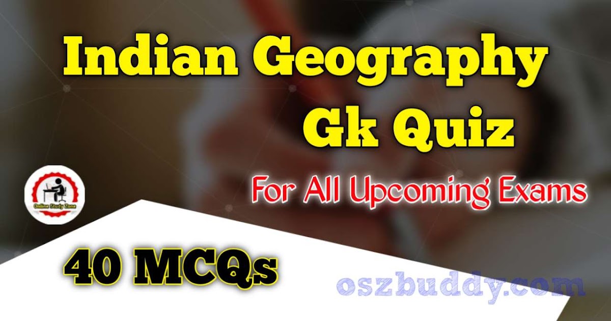 Indian Geography GK In Hindi MCQs [with explanation]। भारत का भूगोल क्विज