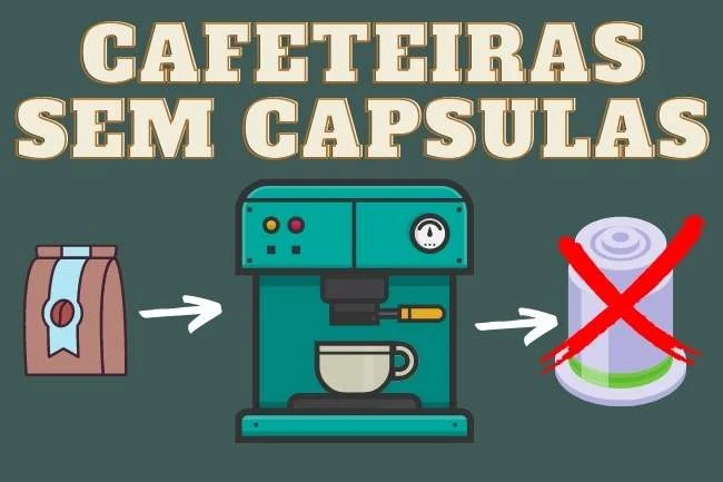 Cafeteiras sem capsulas - Qual a melhor