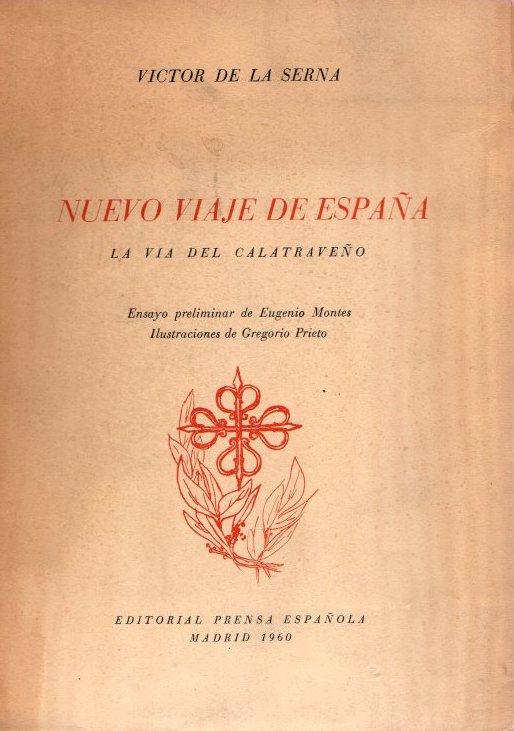 El Baluarte de la Hispanidad La vía del calatraveño de Víctor de la Serna El Baluarte de la Hispanidad La vía del calatraveño de Víctor de la Serna