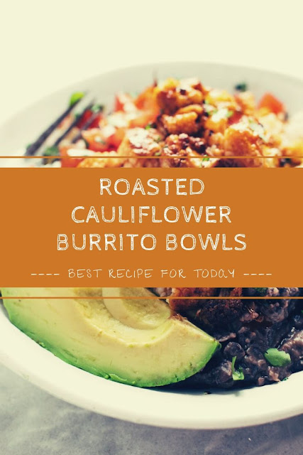 Roasted Cauliflower Burrito Bowls
