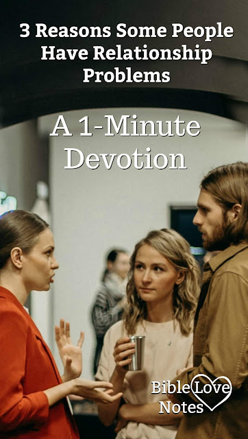This 1-minute devotion offers 3 reasons people don't get along and 3 biblical solutions. #BibleLoveNotes #Bible