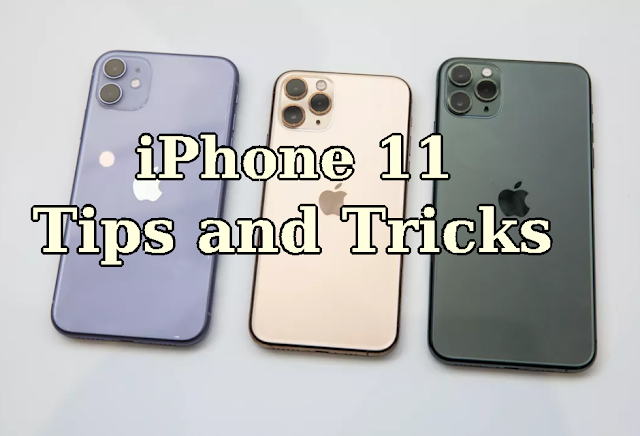 iPhone 11 Tips and Tricks - 20 Best iPhone 11 Tips and Tricks
