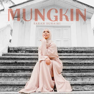 Lirik Mungkin - Sarah Suhairi - Lirik Lagu Malaysia