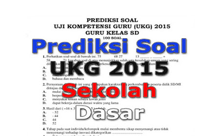 Update Prediksi Soal Ukg Sekolah Dasar ( Sd ) Terbaru 2015