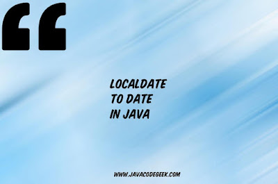 LocalDate to Date In Java