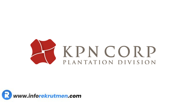 Rekrutmen Terbaru KPN Plantation Tahun 2021