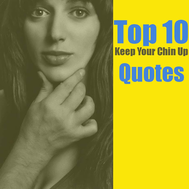Keep Your Chin up quotes