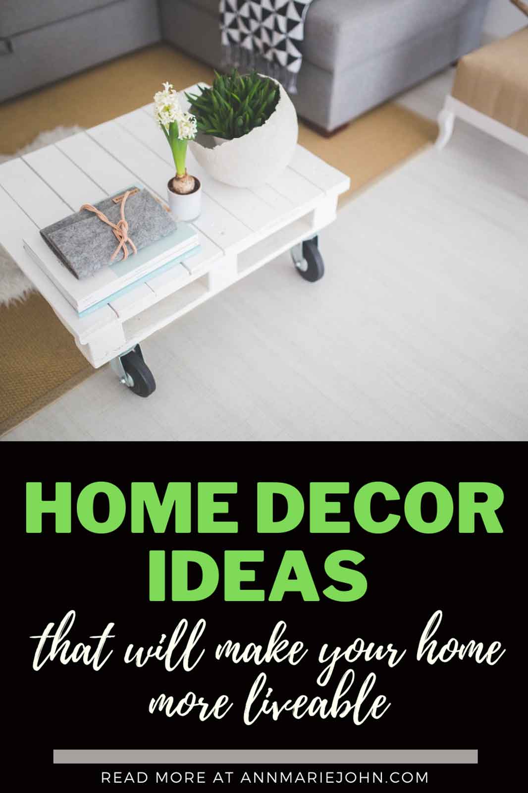 Home Decor Ideas That Will Make Your House More Livable