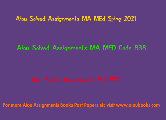 aiou-solved-assignments-ma-med-code-838