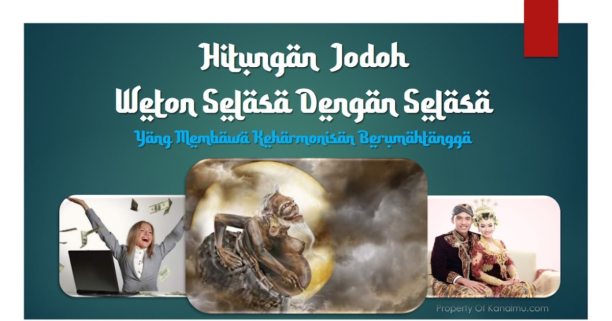 Perhitungan jodoh weton selasa dengan selasa yang cocok Perhitungan jodoh weton selasa dengan selasa yang cocok