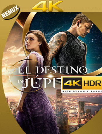 El Destino de Jupiter Castellano-Latino-Inglés (2015) BDRemux 4K HDR [Google Drive] Tomyly