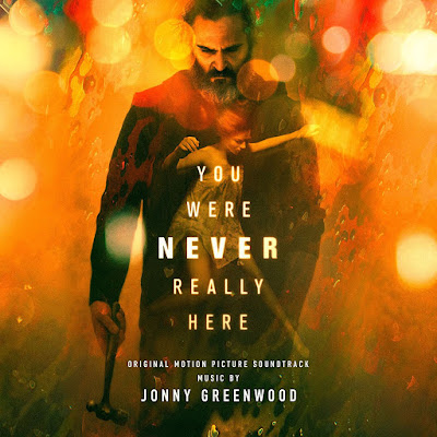 You Were Never Really Here Soundtrack Jonny Greenwood