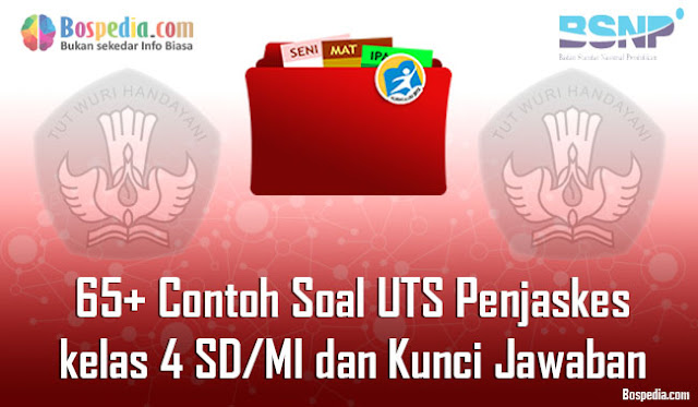 65+ Contoh Soal UTS Penjaskes kelas 4 SD/MI dan Kunci Jawaban