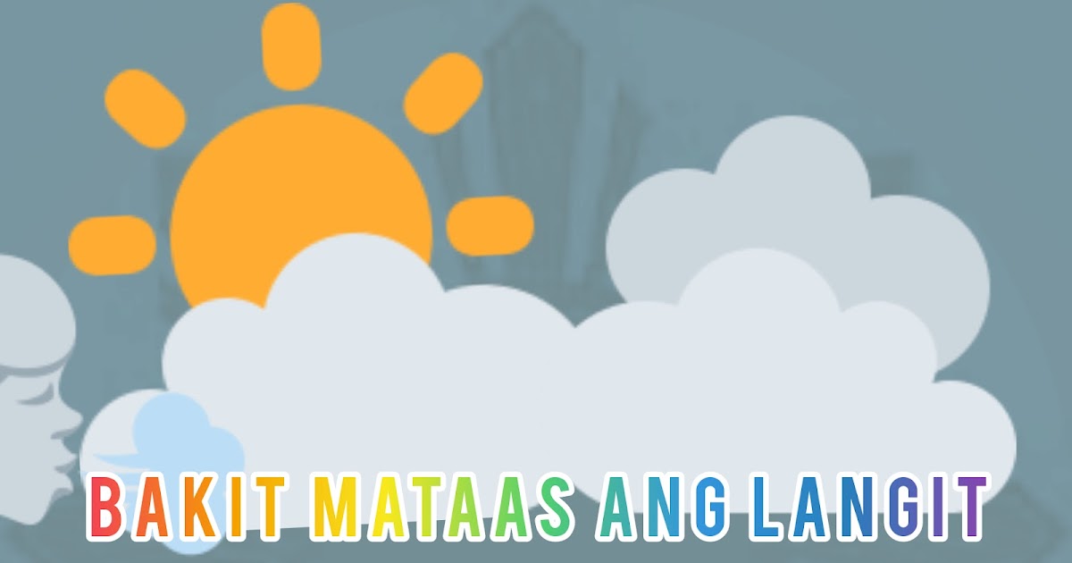 Bakit Mataas ang Langit