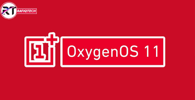 تحديث OxygenOS 11 وان بلس |  الأجهزة المؤهلة وآخر الأخبار والميزات وتاريخ الإصدار