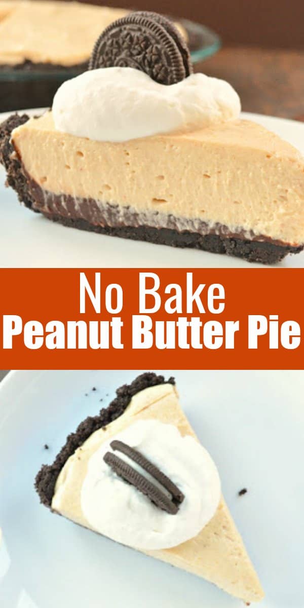 No Bake Peanut Butter Pie recipe with a layer of chocolate fudge and Oreo cookie crust. A delicious family favorite. A great pie for Thanksgiving and Christmas or for potlucks from Serena Bakes Simply From Scratch.