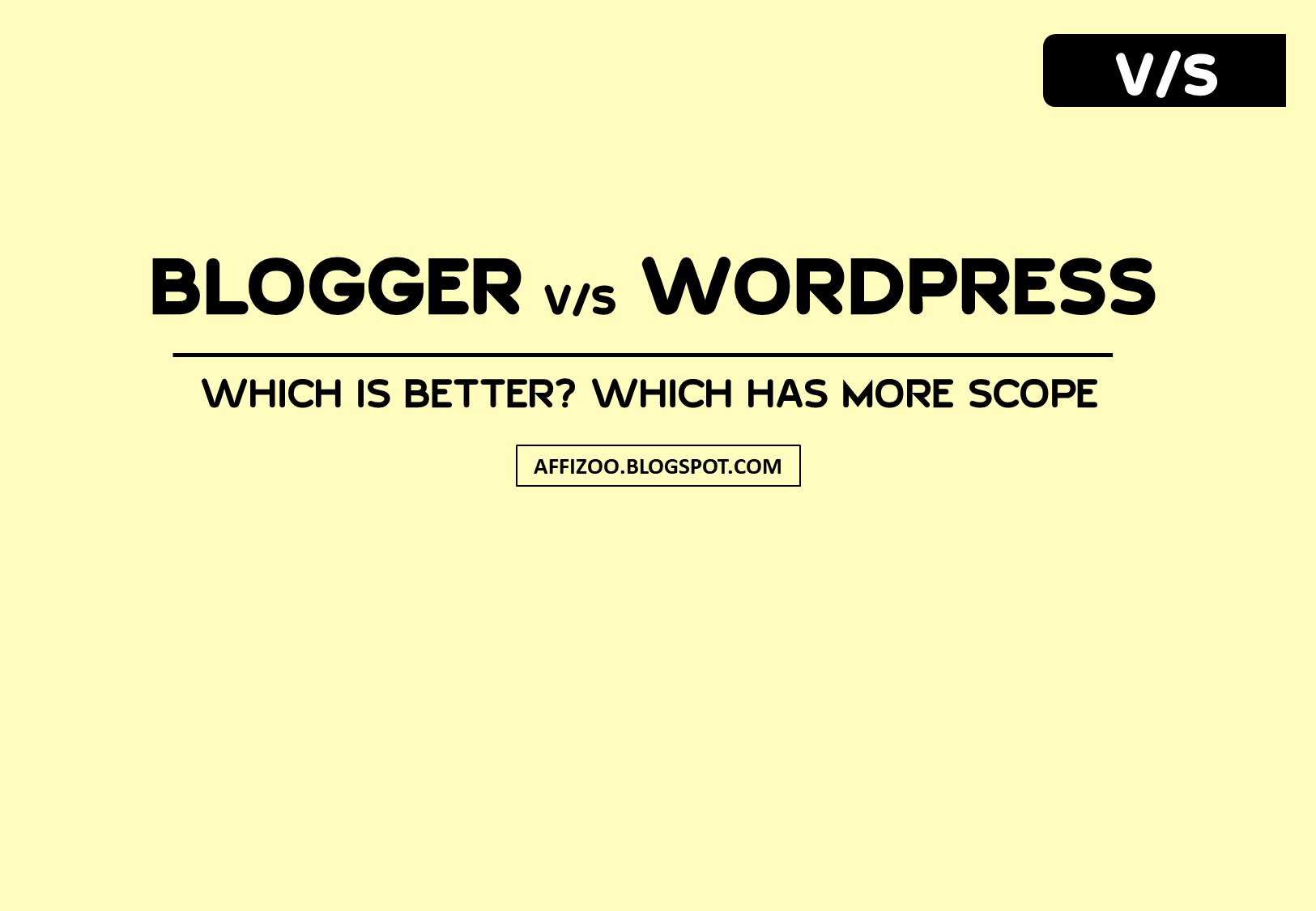 Blogger Vs WordPress - Which Is Better & Why? Detailed Reporting With Pros & Cons