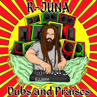 R-Juna - Dubs And Praises (c) Dubophonic Records 2019 Cyprus