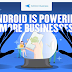 Android is Powering More Businesses #infographic