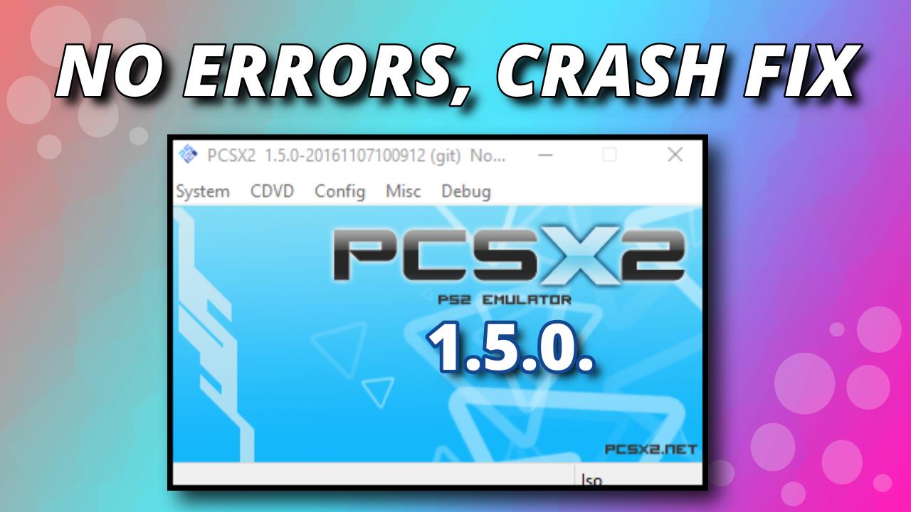 How to download and install PCSX2 1.5.0 full Setup (Crash Fix, Not loading and More)