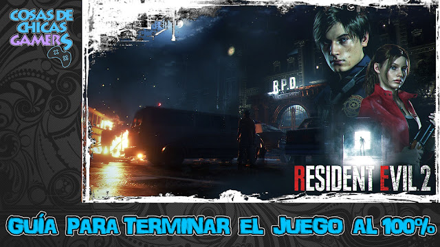 Guía para completar Resident Evil 2 Remake