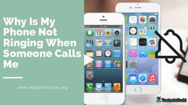 Why Is My Phone Not Ringing When Someone Calls Me Why Is My Phone Not Ringing When Someone Calls Me