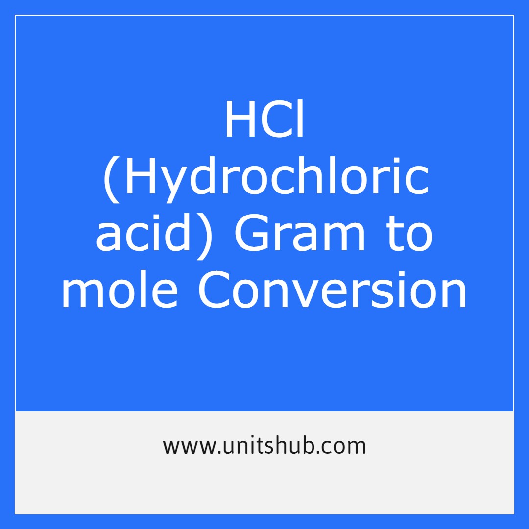 gram-to-mole-conversion-hcl-hydrochloric-acid-unitshub