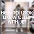 HOW TO DRESS LIKE A CELEB